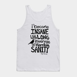 "I Became Insane..." Quote by Edgar Allan Poe Tank Top